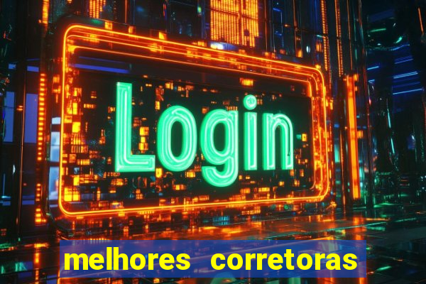 melhores corretoras de investimentos